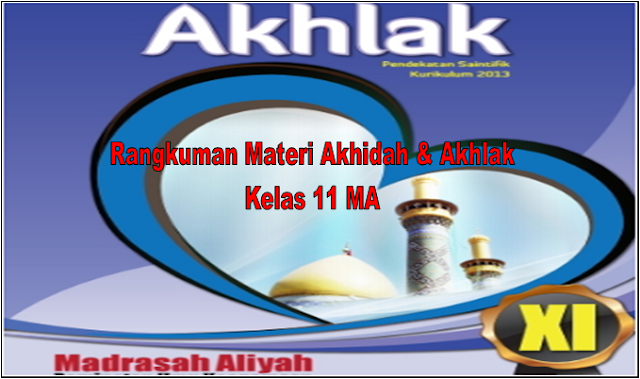 Rangkuman Materi Akidah Akhlak Kurikulum 2013 Kelas 11 MA