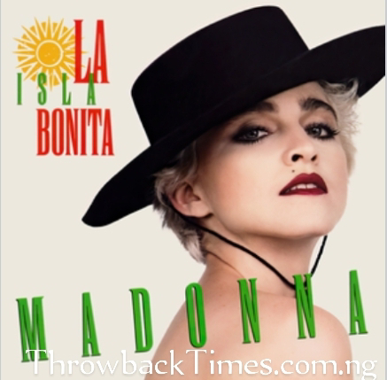 Music: La Isla Bonita - Madonna [Throwback song]