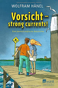Vorsicht - strong currents!: Eine deutsch-englische Geschichte (Tommi & Lise, Band 1)
