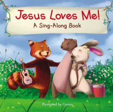 Jesus Loves Me! A Sing-Along Book: LadyD Books