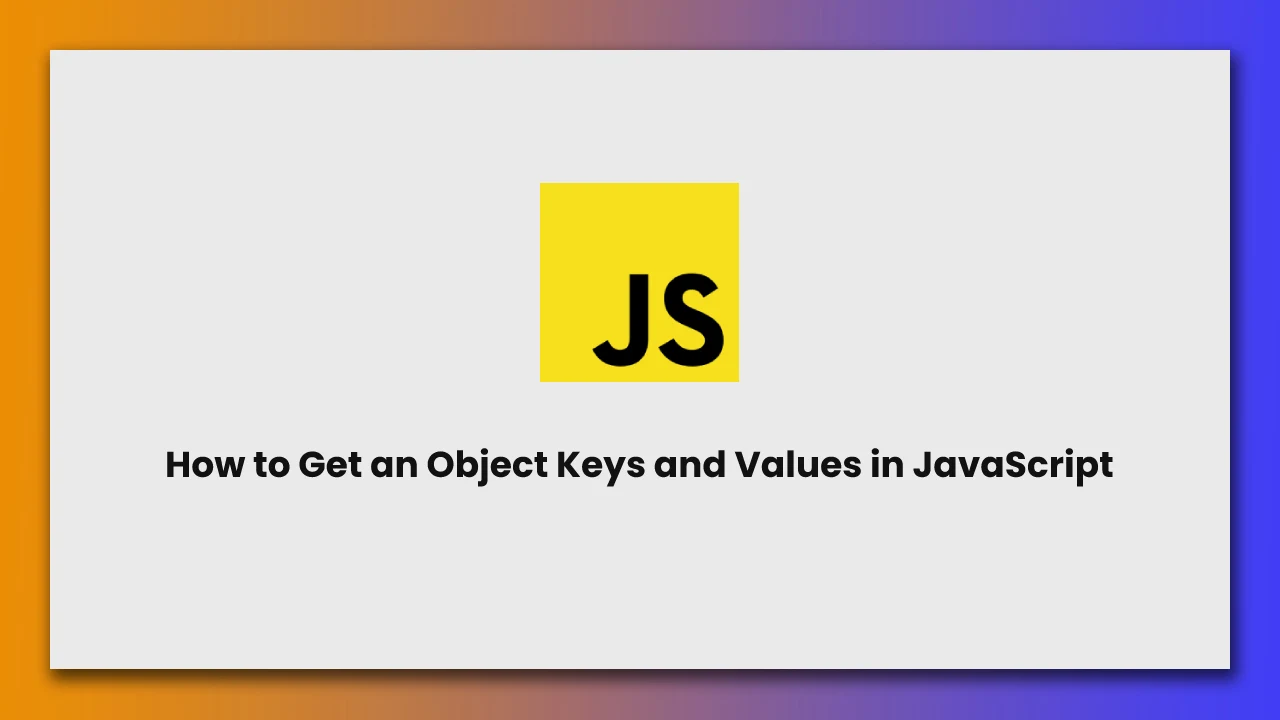 how-to-get-object-keys-and-values-in-javascript