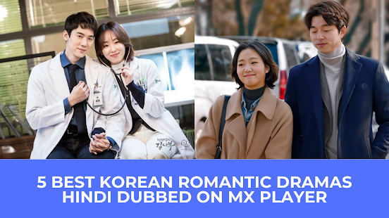  | 5 Best Korean Romantic Dramas Hindi Dubbed on MX Player