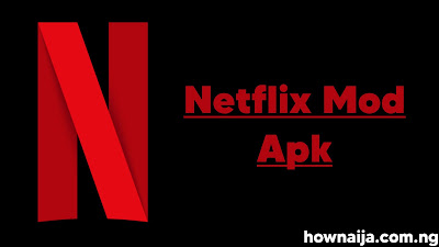 Netflix Mod Apk Latest Version Free Download (Premium Unlocked)