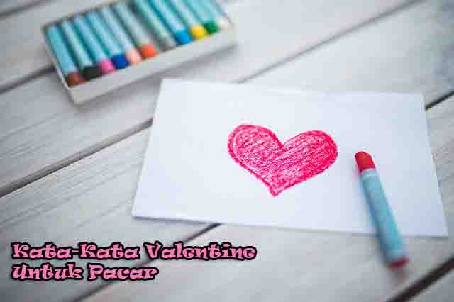 ucapan hari valentine untuk pacar