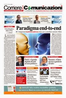 Corriere delle Comunicazioni 2013-05 - 18 Marzo 2013 | TRUE PDF | Quindicinale | Tecnologia | Economia
Il nostro target vanta una connotazione unica e pregiata nel panorama dell'informazione digitale. Si tratta di amministratori delegati, manager, dirigenti, quadri, responsabili acquisti, decision maker del settore dell’Ict e delle aziende utilizzatrici oltre che dirigenti della pubblica amministrazione centrale e periferica, rappresentanti delle istituzioni, politici, mondo accademico, professionisti, giornalisti.