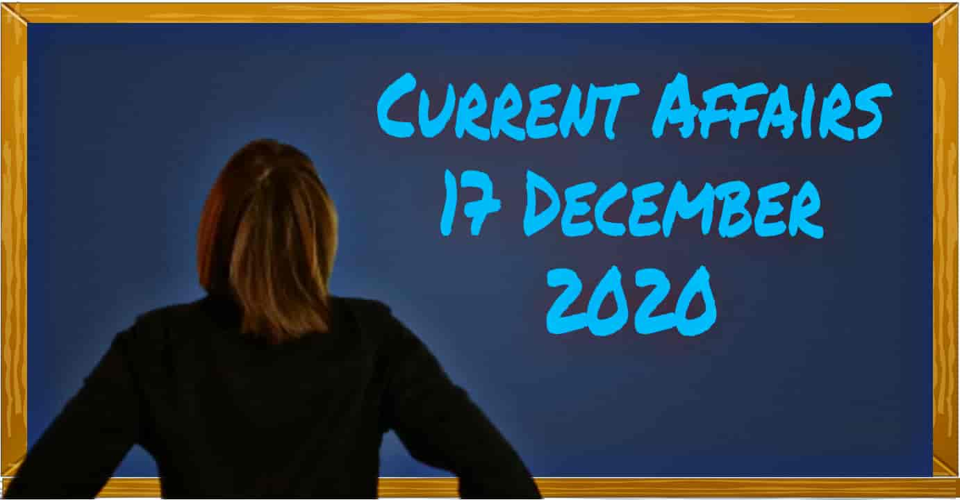 current_affairs_17_december_2020