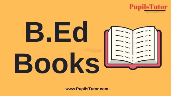 B.Ed Books , Notes And Study Material In English, Hindi And Tamil Medium For 1st And 2nd Year / All Semesters PDF Download Free | B.Ed Books | B.Ed Notes | B.Ed Study Material For 1st Year 2nd Year And All Semesters Free Download PDF | B.Ed Books in English Download PDF | B.Ed Study Notes in Hindi Language PDF | TNTEU B.Ed 1st and 2nd Year Study Material PDF | B.Ed Study Material in Tamil Medium PDF | B.Ed Reference Books | B.Ed Entrance Exam Preparation BooksB.Ed Course Structure and Syllabus