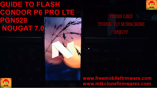 Guide To Flash Condor Plume P6 Pro Lte PGN528 Nougat 7.0 Exclusive tested firmware Using Flashtool