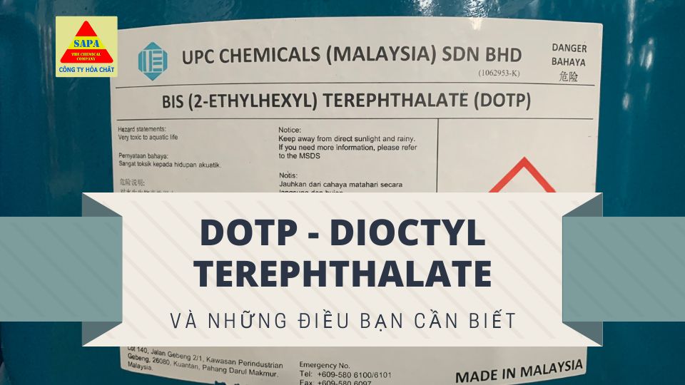 Tất cả những gì bạn cần biết về Dioctyl Terephthalate (DOTP)