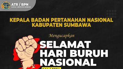 ATR/BPN Sumbawa, Selamat Hari Buruh Nasional 1 Mei 2024