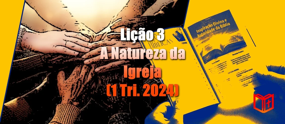 Lição 2 - Imagens Bíblicas da Igreja (1 Tri. 2024)