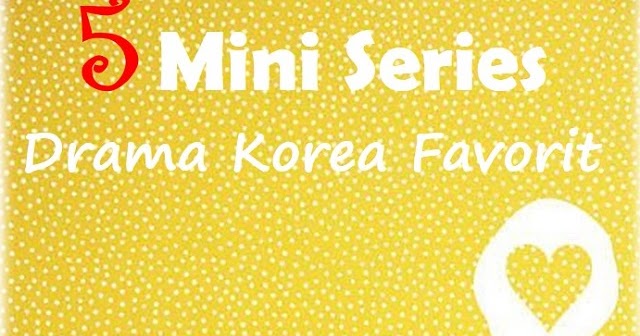 5 Mini Drama Korea Yang Bisa Bikin Kamu Merasa Jatuh Cinta 