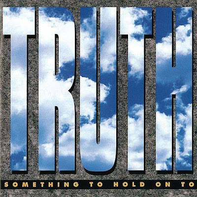 Truth-Something To Hold On To-