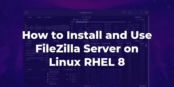 How to Install and Use FileZilla Server on Linux RHEL 8