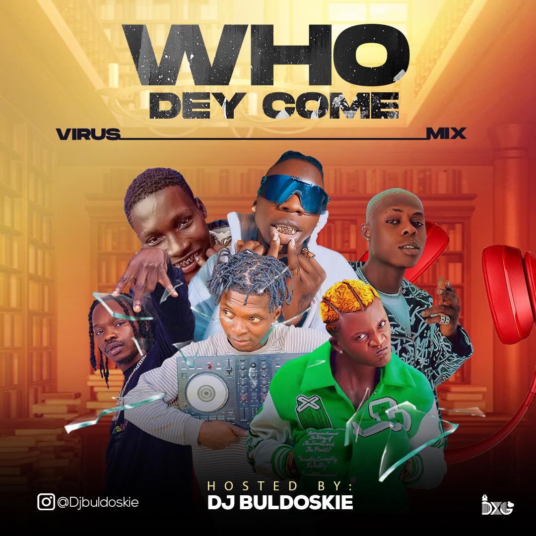 DJ MIX] Dj Buldoskie - Who Dey Come Virus Mixtape |