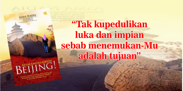 Kata Kata Mutiara Asma Nadia dalam Novel Assalamualaikum Beijing