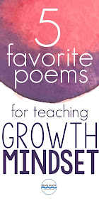 Help students understand the concepts of growth mindset with these inspirational poems!  Perfect for helping students understand the essentials of growth mindset!