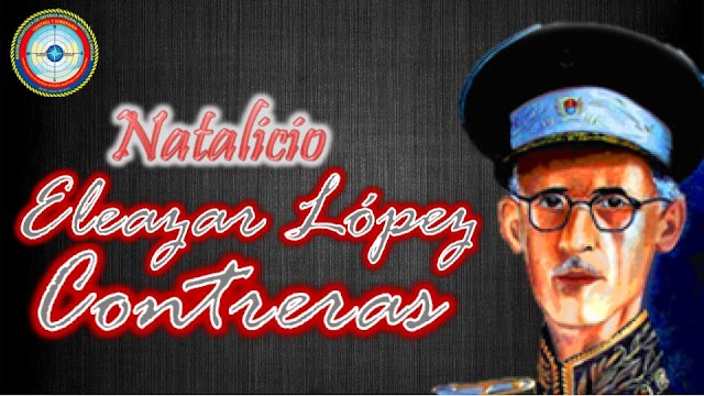Conmemoramos 138 años del natalicio del General Eleazar López Contreras 