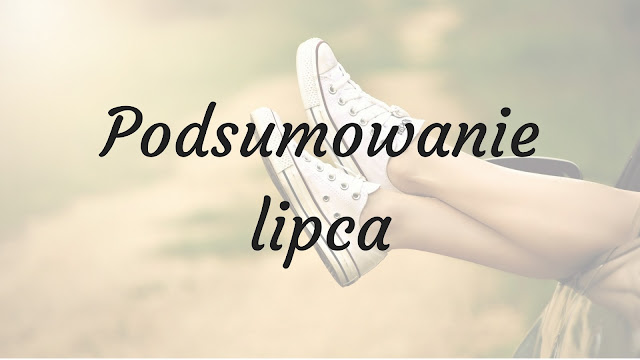 Podsumowanie lipca