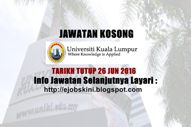 Jawatan Kosong Universiti Kuala Lumpur (UniKL) 