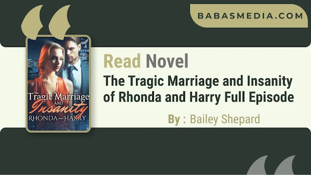 Cover The Tragic Marriage and Insanity of Rhonda and Harry Novel By Bailey Shepard
