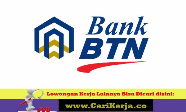 Lowongan Kerja Terbaru Bank Btn Januari 2015 Lowongan 