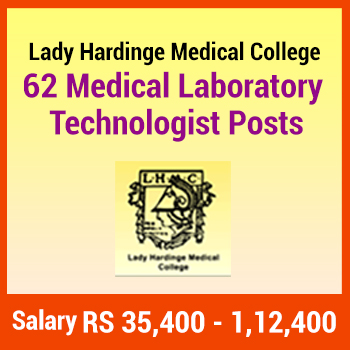 Lady Hardinge Medical College Recruitment 2020 - 62 Medical Laboratory Technologist Posts 