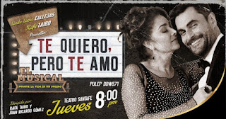 Te quiero pero te amo - EL MUSICAL | Teatro Santa Fe