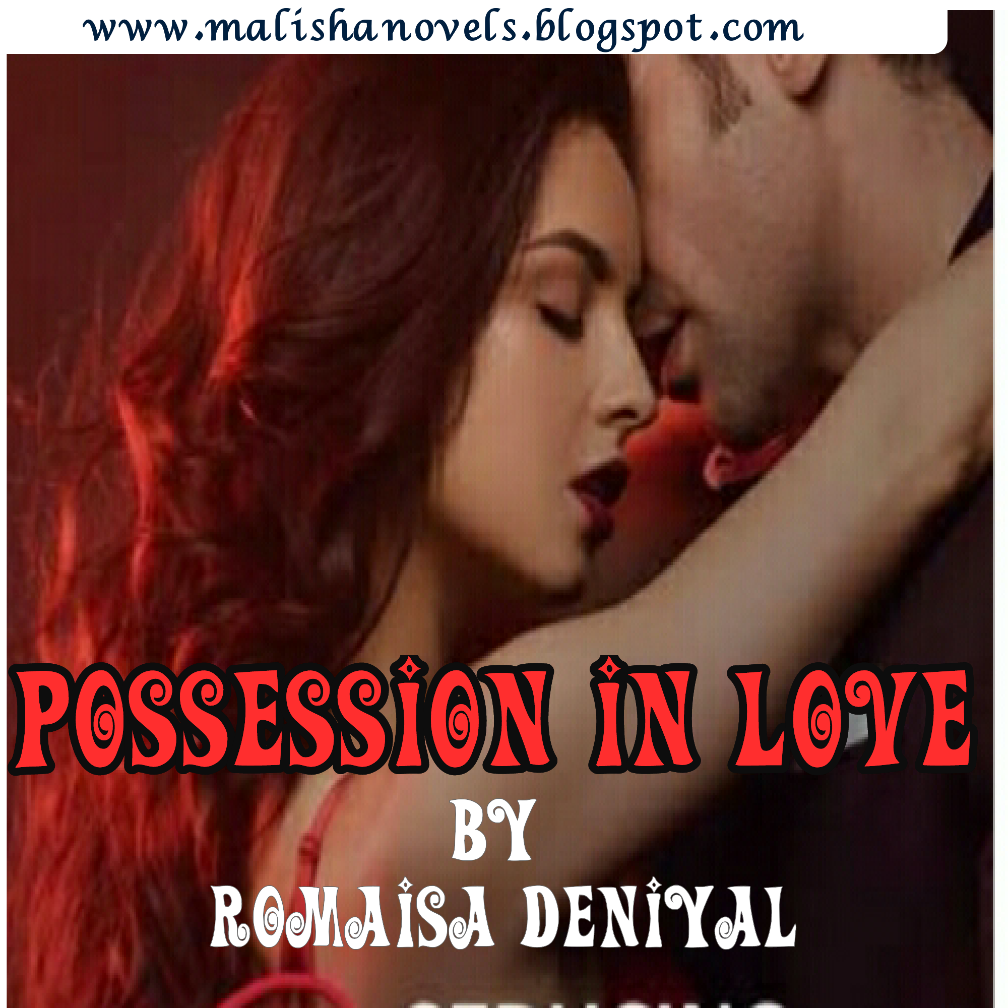 Possession In Love (Part 1) By Romaisa Deniyal Complete Novel