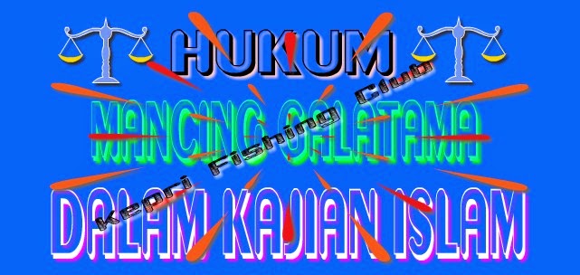 Hukum Mancing Galatama Dalam Kajian Islam Begini Hukum Mancing Galatama Dalam Kajian Islam