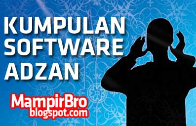 Kumpulan Software Adzan - xx**MampirBro**xx