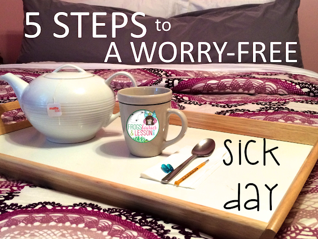Five Steps to a Worry-Free Sick Day