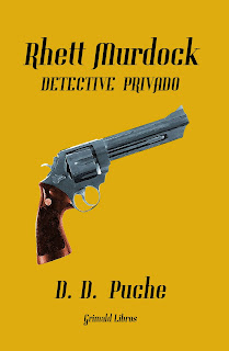 Rhett Murdock. Detective privado. Por D. D. Puche.