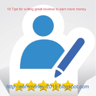 10 Tips for writing great reviews to earn more money