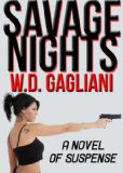 51Lb6isROWL__SL160_ #Review: Savage Nights by WD Gagliani #Suspense #Thriller @wdgagliani