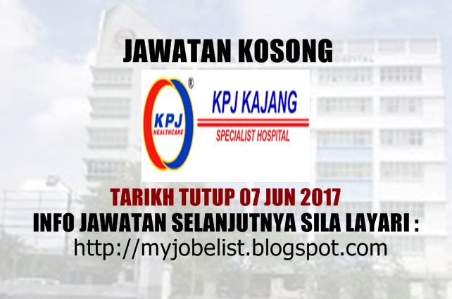Jawatan Kosong KPJ Kajang Specialist Hospital - 07 Jun 