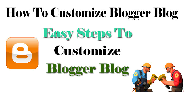 How to, Customize, Blogger, Blog, In, Hindi, 2018-19, How to Customize, How to Customize Blog, How Customize Blog In hindi 2018-19