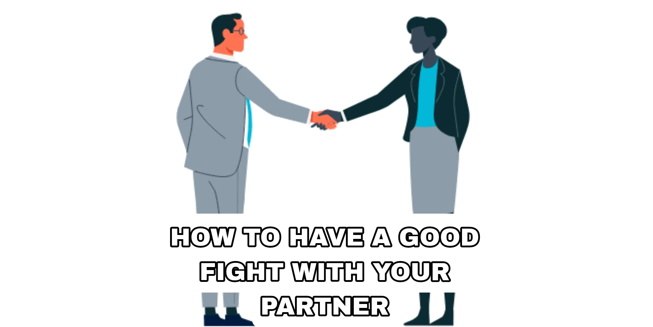 How to Have a ‘Good’ Fight With Your Partner