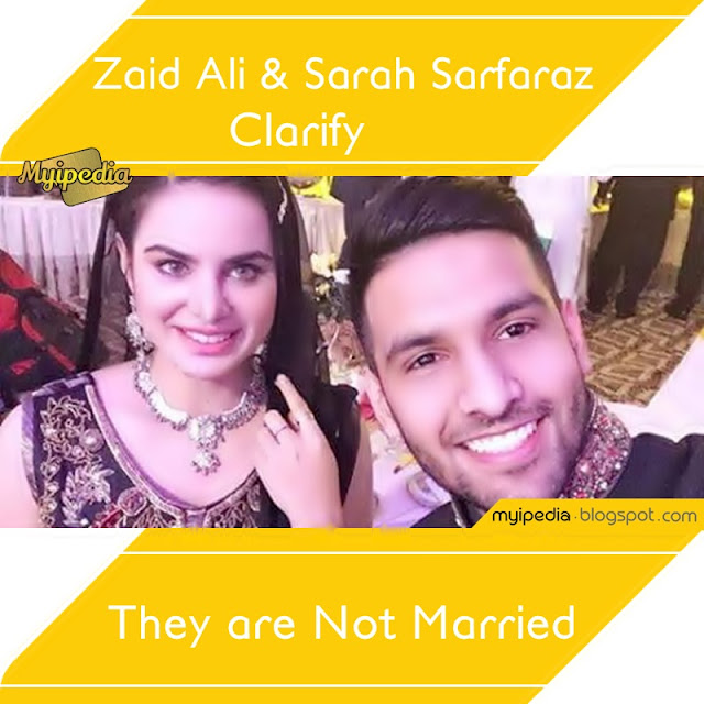 Zaid Ali & Sarah Sarfaraz Clarify They are Not Married 