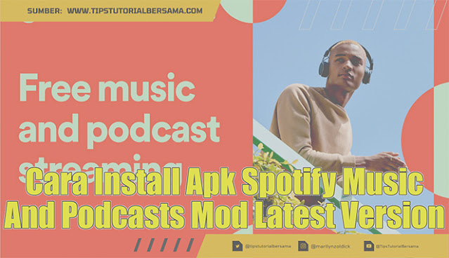 Cara Install Apk Spotify Music And Podcasts Mod Latest Version