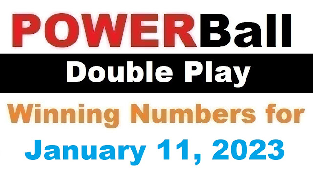 PowerBall Double Play Winning Numbers for January 11, 2023