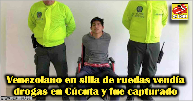 Venezolano en silla de ruedas vendía drogas en Cúcuta y fue capturado