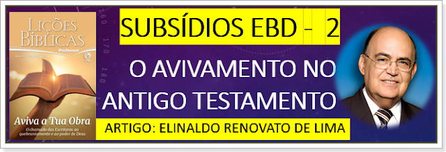 SUBSÍDIOS EBD -  2  O Avivamento no Antigo Testamento