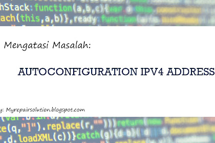 Solusi Autoconfiguration IPv4 Address