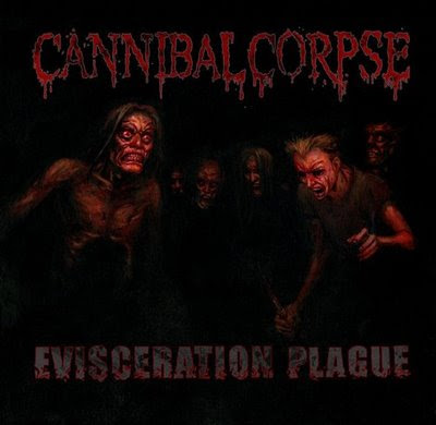 CANNIBAL CORPSE - Evisceration Plague