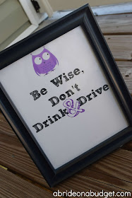 You ABSOLUTELY want your guests to be safe at your wedding. Don't allow drunk driving! Print this Be Wise, Don't Drink & Drive Owl free wedding printable from www.abrideonabudget.com. Write taxi numbers on it and hang it at your wedding.