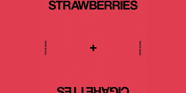 Lirik Lagu Strawberries & Cigarettes – Troye Sivan / Terjemahan Arti dan Makna