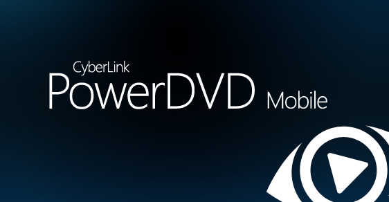 PowerDVD Mobile v4.0.17944 Apk download