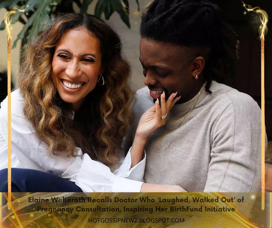 Elaine Welteroth Recalls Doctor Who ‘Laughed, Walked Out’ of Pregnancy Consultation, Inspiring Her BirthFund Initiative