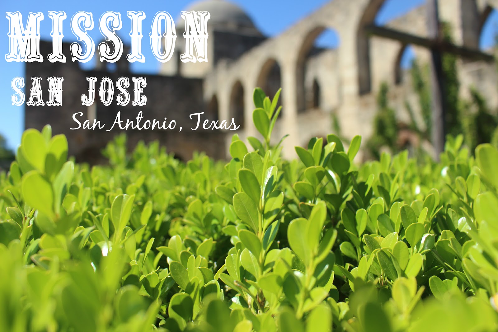 Misson San Jose: Things To Do in San Antonio, Texas